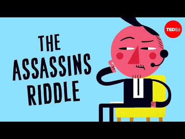 Can you solve the secret assassin society riddle? - Alex Rosenthal