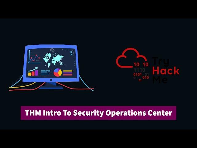 Introduction to Security Operations Center (SOC) | TryHackMe