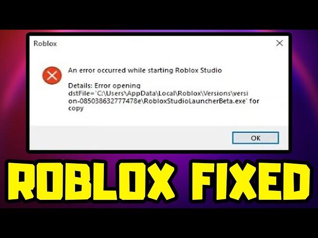 FIX An Error Occurred While Starting Roblox Studio