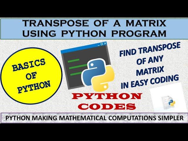 Find Transpose of a Matrix Using Python Programming | python tutorial | basics of python | coding |