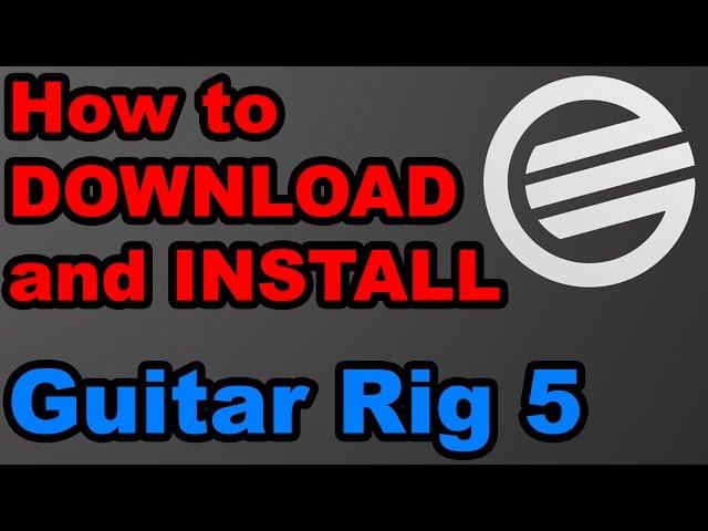 Guitar Rig 5 - Download + Crack + Asio4all