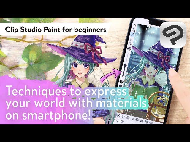 Techniques to express your world with materials on smartphone! | Clip Studio Paint for Beginners