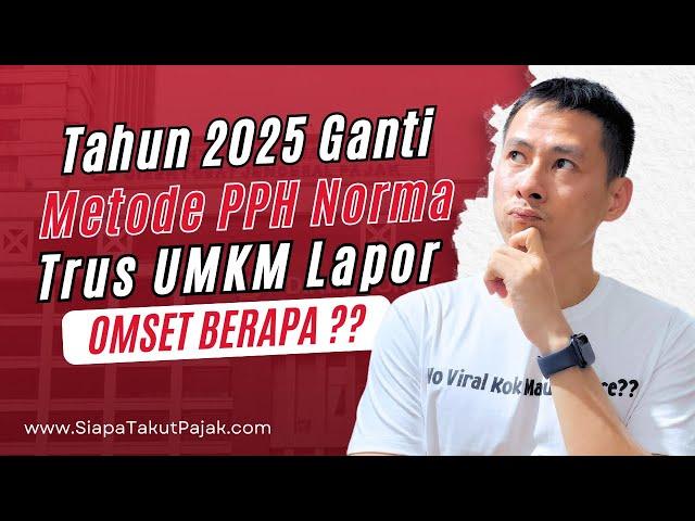 2025 Ganti PPH Norma | Kalau Tetap Mau Bayar Pajak 2 Juta per Bulan, Harus Lapor Omset Berapa?