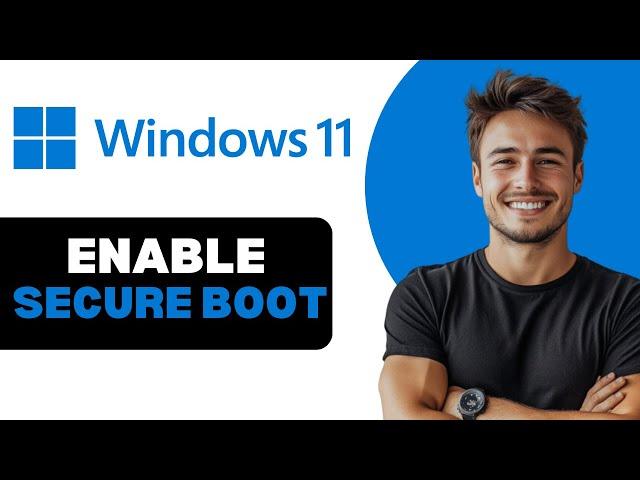 How To Enable Secure Boot In Windows 11 2024