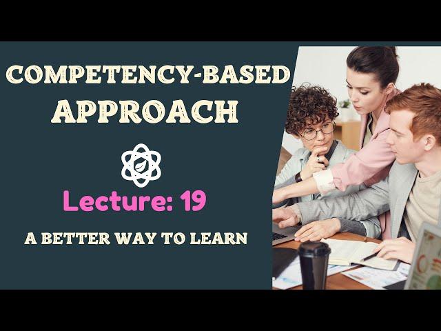 Competency Based Approach