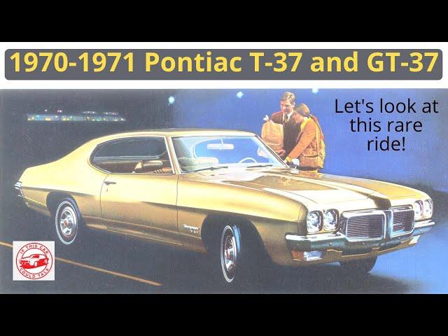 Let's Look at the 1970 & 1971 Pontiac T-37 and GT-37.  Come learn about this super rare muscle car.