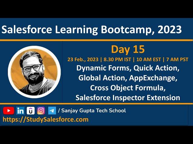 Day 15 | Salesforce Bootcamp 2023 | Dynamic forms, Quick & Global Action, App Exchange, Extensions