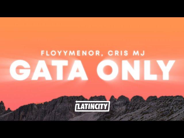 FloyyMenor, Cris Mj – Gata Only (Letra)