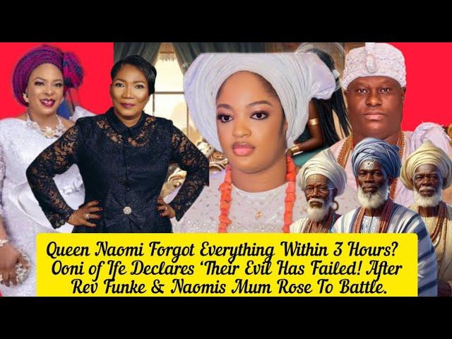 Queen Naomi Forgot Everything Within 3 Hours?  Ooni of Ife Declares ‘Their Evil Has Failed!