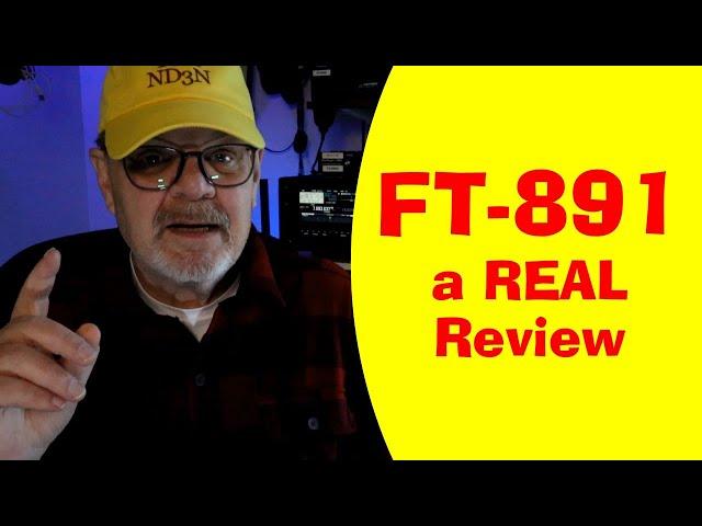 Finally - an Honest and Real FT-891 Radio Review