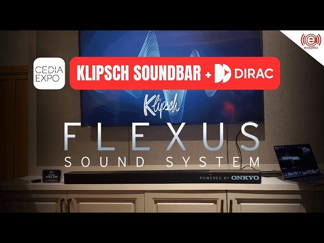 Klipsch Flexus 300 Soundbar with DIRAC - Best of CEDIA Expo?