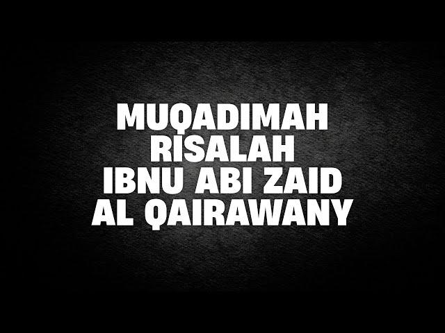 MUQADIMAH RISALAH IBNU ABI ZAID AL QAIRAWANY #3 | Ustad Abul Aswad Al Bayaty