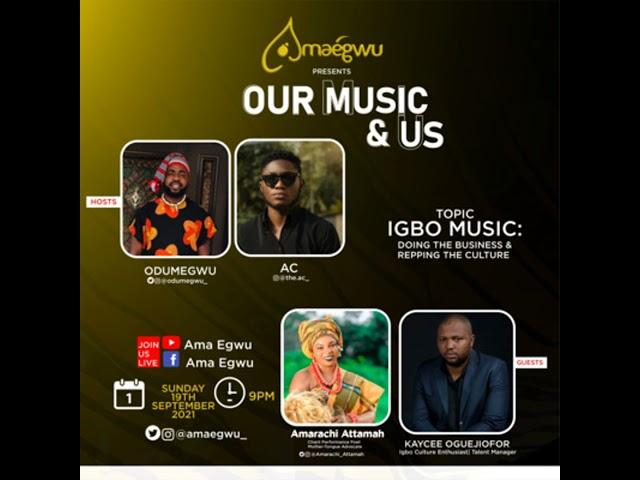 Igbo Music: Doing The Business And Repping The Culture | Amarachi Attamah & Kaycee Oguejiofor