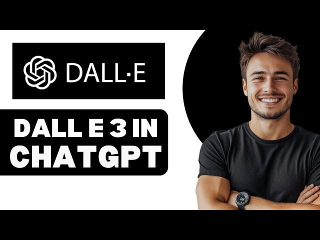 How To Use Dall·E 3 In Chat Gpt 2025