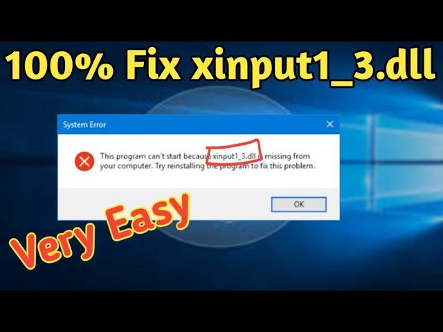 100% Fix xinput1_3.dll file missing.