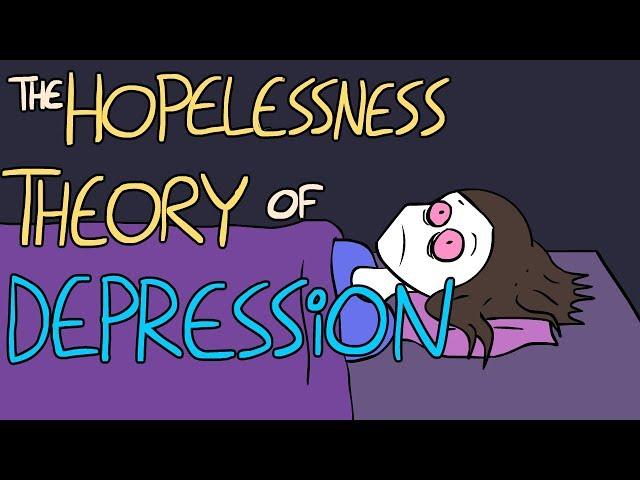 The Hopelessness Theory of Depression