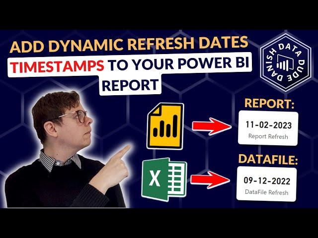 Add Dynamic Refresh Dates Timestamps to Your Power BI Report