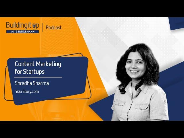 Shradha Sharma, Founder & CEO of YourStory Media, on effective content marketing strategy