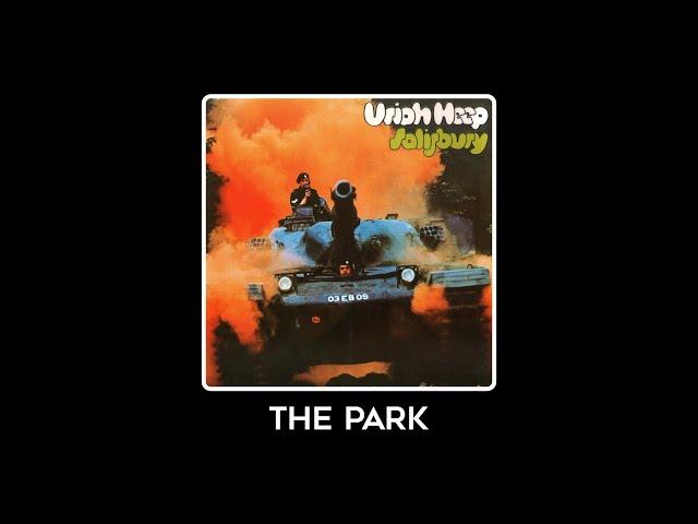 Uriah Heep - The Park (lyrics)