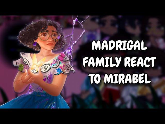 Madrigal Family React To Mirabel || Encanto || Gacha React