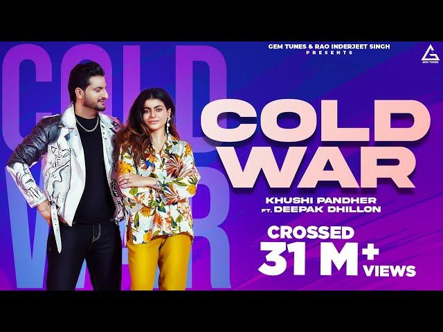 Cold War (Official Video) : Khushi Pandher Ft. Deepak Dhillon | Mahi Sharma | Punjabi Song