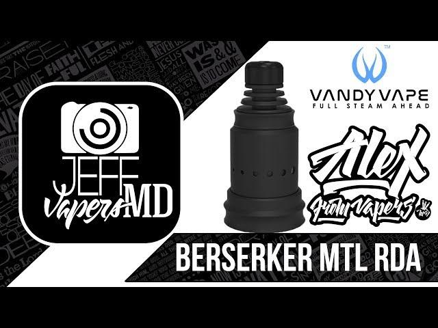 Berserker MTL RDA l by Vandy Vape & Alex VapersMD l Full HD Review l Обзор