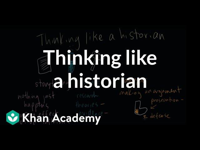 Thinking like a historian | The historian's toolkit | US History | Khan Academy