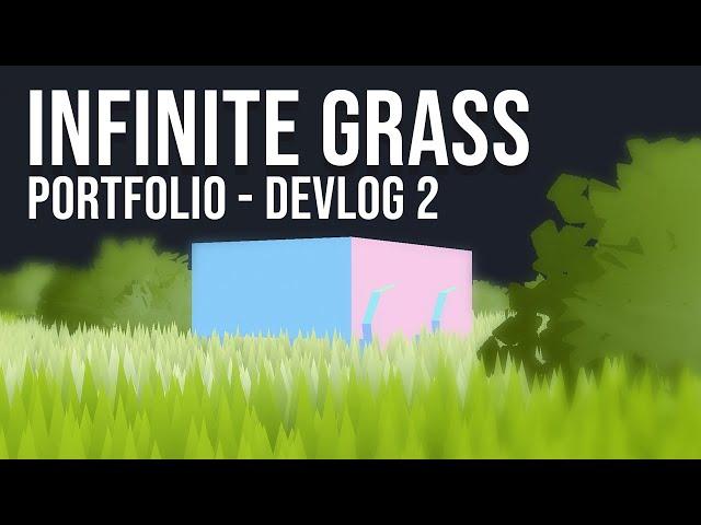 Infinite grass - New portfolio - Devlog 2