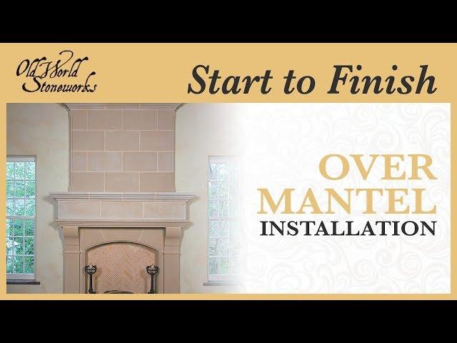 Overmantel Installation For Normandy Cast Stone Fireplace