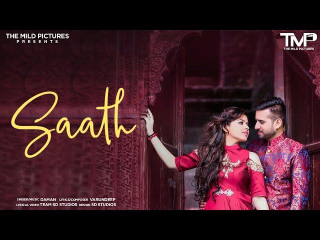 Saath (Official Video) | Daman | Tarun Kumar | The Mild Pictures | Latest Romantic Song 2020