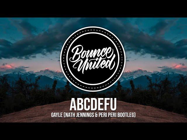 GAYLE - abcdefu (Nath Jennings & Peri Peri Bootleg)