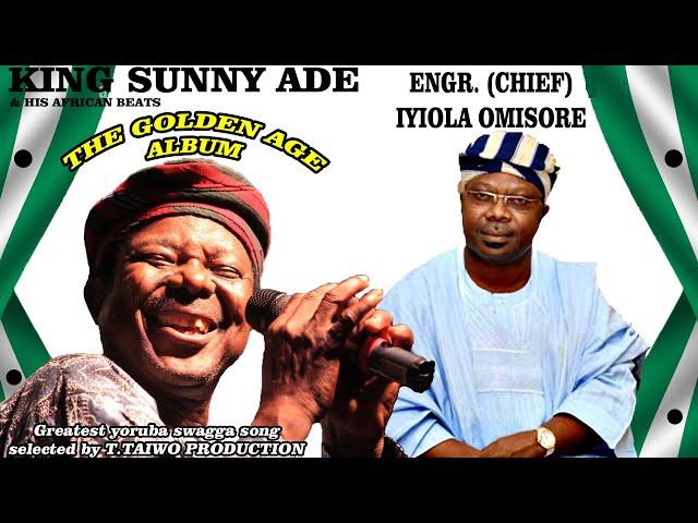 KING SUNNY ADE- ENGR CHIEF IYIOLA OMISORE (THE GOLDEN AGE ALBUM)