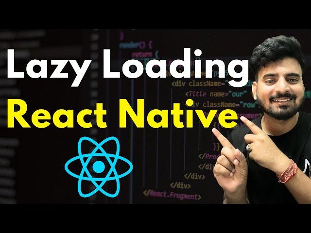  Lazy Loading - React Native | Engineer Codewala