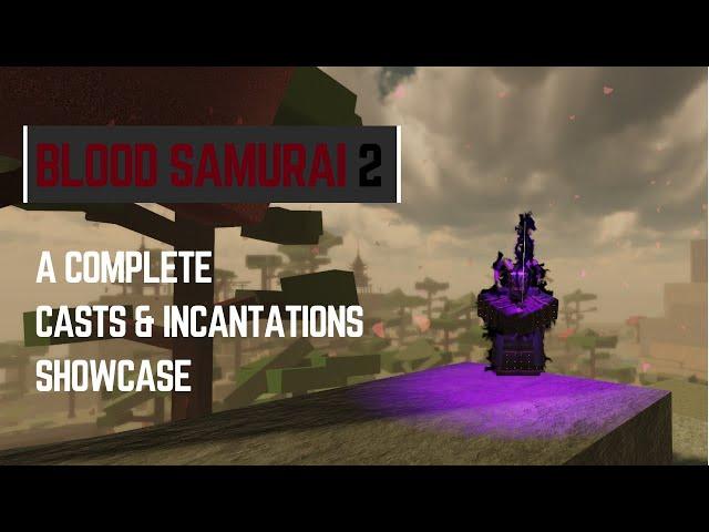 Complete Showcase of ALL CASTS & INCANTATIONS | Roblox Blood Samurai 2