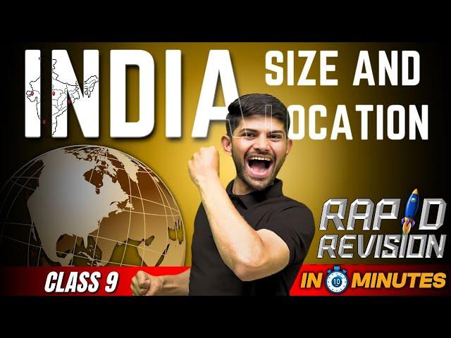 India- Size and Location | 10 Minutes Rapid Revision | Class 9 SST