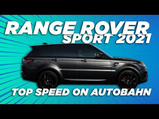 Range Rover Sport 2021 Top Speed on Autobahn (No Speed Limit) by EyeCandyCars