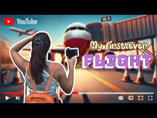 Experiencing my first ever flight  | LwS day 58/100 | SHRIHITT