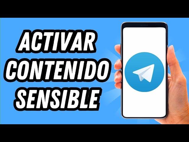 Como activar contenido sensible en Telegram 2024 (GUÍA COMPLETA)