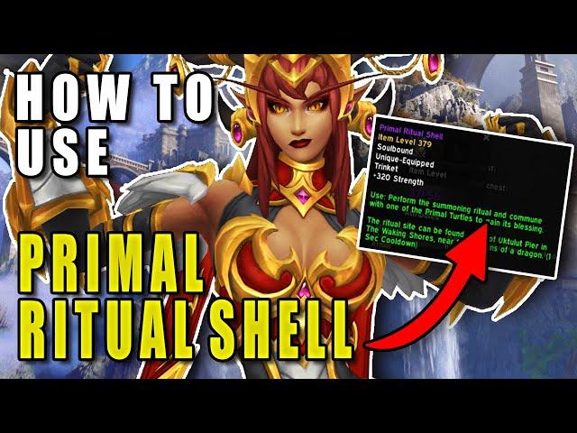 How to use the Primal Ritual Shell Trinket in Dragonflight