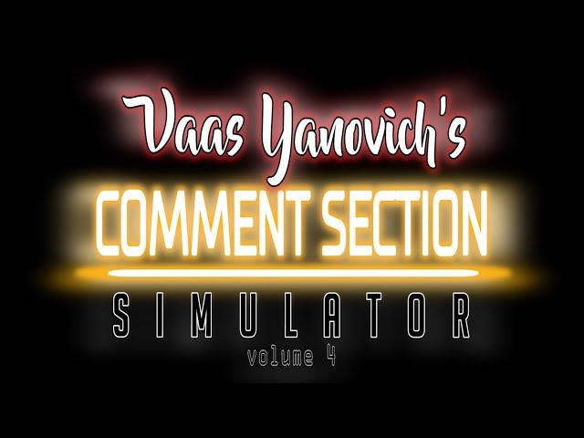 Vaas Yanovich Comment Section Simulator 4