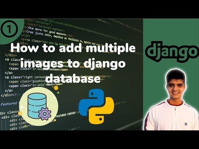 [EASY!!] How to upload multiple images to django db using a single button.