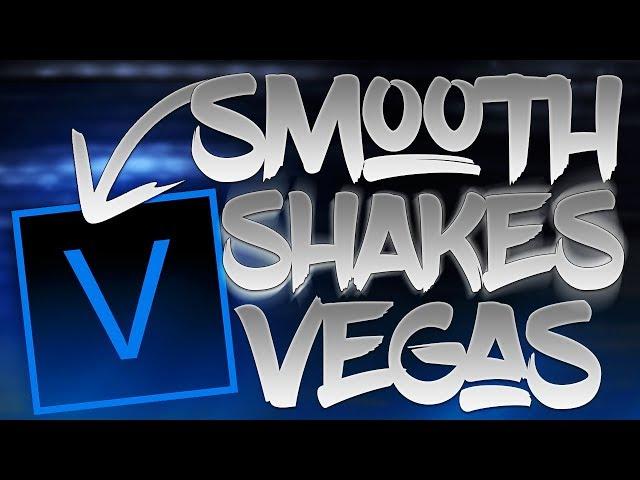 How to get SMOOTH SHAKES Vegas Pro tutorial (2020)