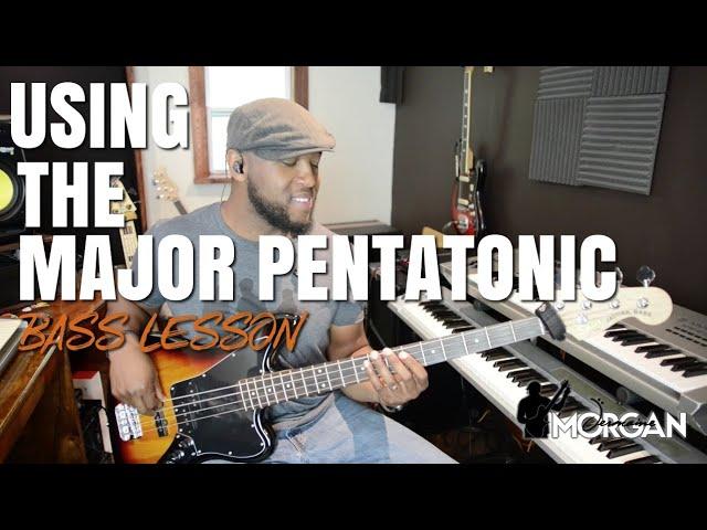 USING THE MAJOR PENTATONIC BASS LESSON