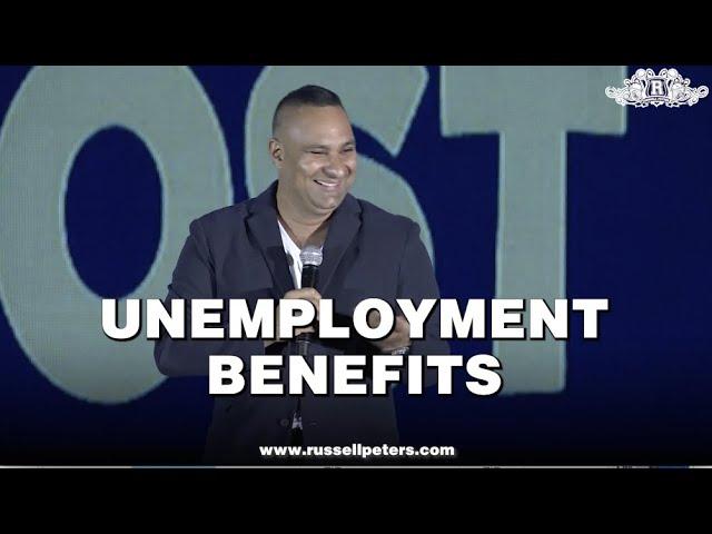 Russell Peters | Unemployment Benefits