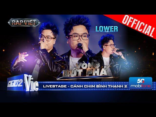 Cánh Chim Bình Thạnh 2 - Lower khai phá nội tâm bằng storytelling | Rap Việt 2024 [Live Stage]