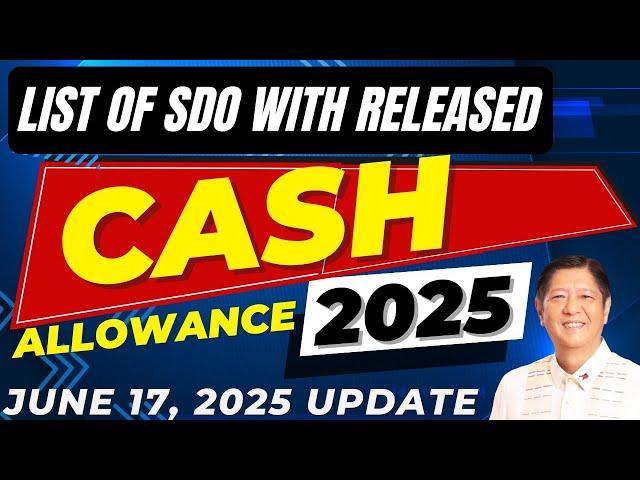 LIST OF SDO WITH RELEASED CASH ALLOWANCE JUNE 17, 2025