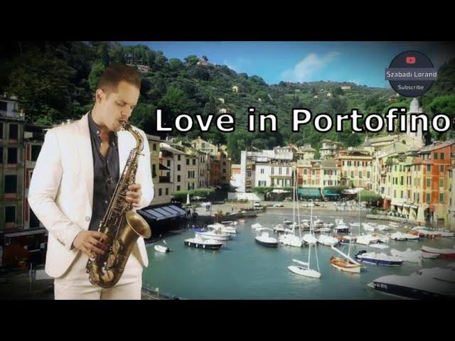 Love in Portofino - Szabadi Lorand Sax Cover