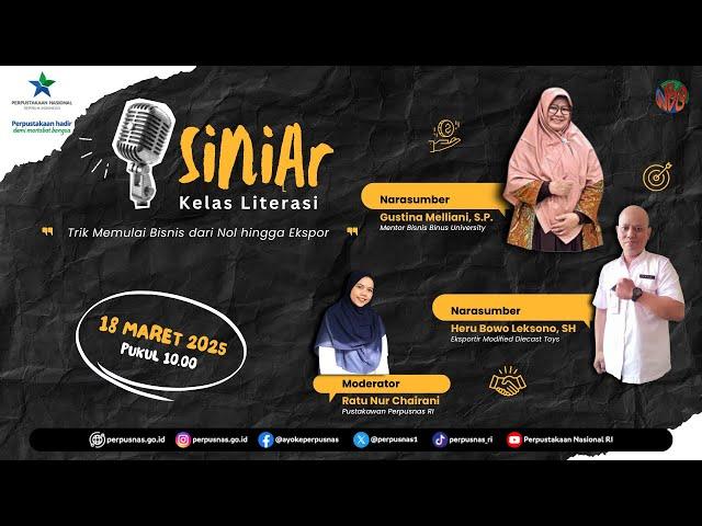 ️Siniar Kelas Literasi #2 |  Trik Memulai Bisnis dari Nol Hingga Ekspor