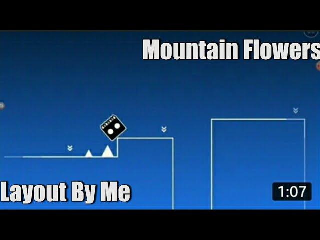 Mountain Flowers Layout (by me) in Geometry dash | RainStormer