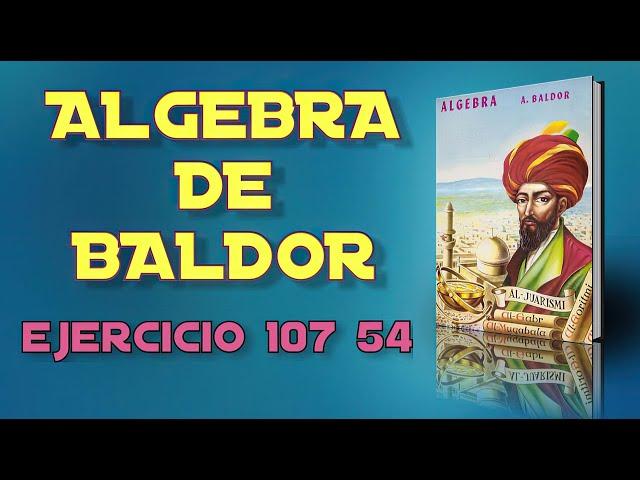 Algebra de Baldor Desde Cero - Ejercicio 107 - 54